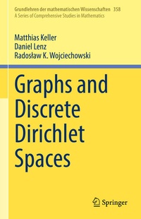 Enlarge image Cover: Graphs and Discrete Dirichlet Spaces - Springer
