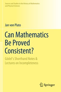 Enlarge image Cover: Can Mathematics Be Proved Consistent? - Springer