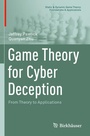 Cover: Game Theory for Cyber Deception - Birkh&auml;user