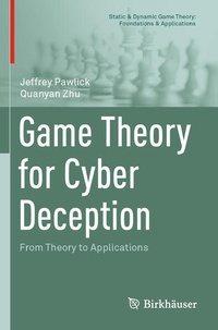 Enlarge image Cover: Game Theory for Cyber Deception - Birkhäuser