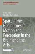 Cover: Space-Time Geometries for Motion and Perception in the Brain and the Arts - Springer