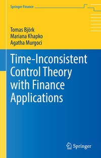 Enlarge image Cover: Time-Inconsistent Control Theory with Finance Applications - Springer
