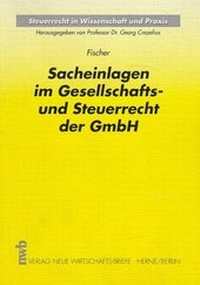 Abbildung von: Sacheinlagen im Gesellschafts- und Steuerrecht der GmbH - NWB