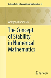 Enlarge image Cover: The Concept of Stability in Numerical Mathematics - Springer