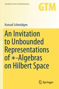 Cover: An Invitation to Unbounded Representations of *-Algebras on Hilbert Space - Springer
