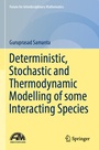 Cover: Deterministic, Stochastic and Thermodynamic Modelling of some Interacting Species - Springer