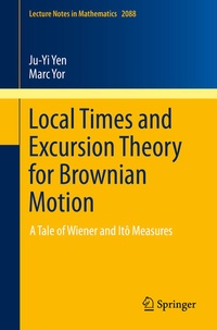 Enlarge image Cover: Local Times and Excursion Theory for Brownian Motion - Springer