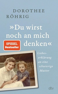 Abbildung von: »Du wirst noch an mich denken« - dtv