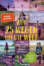 Cover: Auf 25 Wegen um die Welt - MALIK