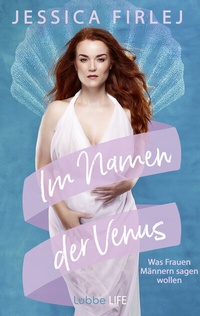 Abbildung von: Im Namen der Venus - Lübbe Life