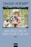 Cover: Wann wird es endlich wieder so, wie es nie war - Kiepenheuer & Witsch