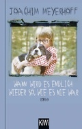 Cover: Wann wird es endlich wieder so, wie es nie war - Kiepenheuer & Witsch