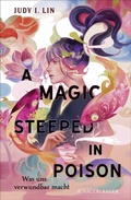 Cover: A Magic Steeped in Poison  - FISCHER Sauerl&auml;nder