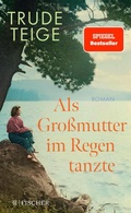 Cover: Als Gro&szlig;mutter im Regen tanzte - S. Fischer