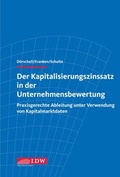 Cover: Der Kapitalisierungszinssatz in der Unternehmensbewertung - IDW