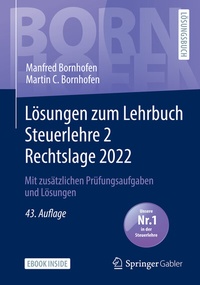 Bild vergrößern Bild: Lösungen zum Lehrbuch Steuerlehre 2 Rechtslage 2022 - Springer Gabler