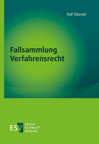 Bild vergrößern Bild: Fallsammlung Verfahrensrecht - Erich Schmidt Verlag
