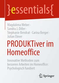 Abbildung von: PRODUKTiver im Homeoffice - Springer