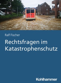 Abbildung von: Rechtsfragen im Katastrophenschutz - Kohlhammer