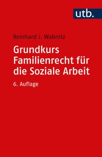 Bild vergrößern Bild: Grundkurs Familienrecht für die Soziale Arbeit - UTB