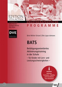 Abbildung von: BATS - Betätigungsorientiertes Aktivierungstraining in der Schule - Schulz-Kirchner
