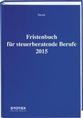 Cover: Fristenbuch f&uuml;r steuerberatende Berufe 2015 - Stollfu&szlig;