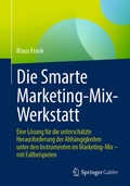 Cover: Die Smarte Marketing-Mix-Werkstatt - Springer Gabler
