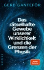 Bild: Das rätselhafte Gewebe unserer Wirklichkeit und die Grenzen der Physik - Westend