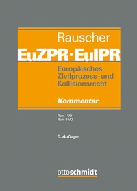 Enlarge image Cover: Europäisches Zivilprozess- und Kollisionsrecht EuZPR/EuIPR, Band III - Otto Schmidt Verlag