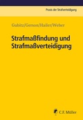 Cover: Strafma&szlig;findung und Strafma&szlig;verteidigung - C.F. M&uuml;ller
