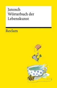 Abbildung von: Wörterbuch der Lebenskunst - Reclam