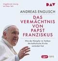 Cover: Das Verm&auml;chtnis von Papst Franziskus - Der Audio Verlag