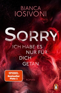 Abbildung von: SORRY. Ich habe es nur für dich getan - Penguin Verlag