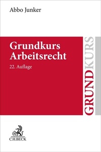 Abbildung von: Grundkurs Arbeitsrecht - C.H.BECK
