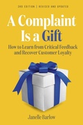 Cover: A Complaint Is a Gift - Berrett-Koehler Publishers