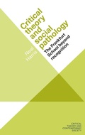 Cover: Critical Theory and Social Pathology - Manchester University Press