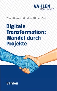 Bild: Digitale Transformation: Wandel durch Projekte - Vahlen