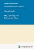 Cover: Die &Auml;nderung von Patentanspr&uuml;chen - Carl Heymanns Verlag