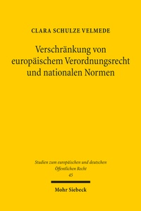 Abbildung von: Verschränkung von europäischem Verordnungsrecht und nationalen Normen - Mohr Siebeck