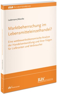 Abbildung von: Marktbeherrschung im Lebensmitteleinzelhandel? - Fachmedien Recht und Wirtschaft