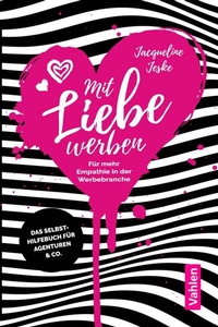 Abbildung von: Mit Liebe werben - Vahlen