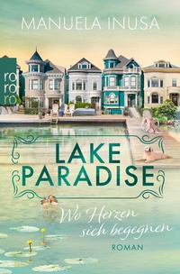 Abbildung von: Lake Paradise - Wo Herzen sich begegnen - Rowohlt