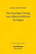 Abbildung von: Die einseitige Lösung von völkerrechtlichen Verträgen - Mohr Siebeck