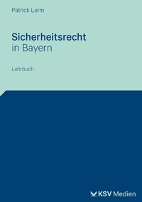 Abbildung von: Sicherheitsrecht in Bayern - Kommunal- und Schul-Verlag