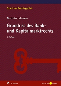 Abbildung von: Grundriss des Bank- und Kapitalmarktrechts - C.F. Müller