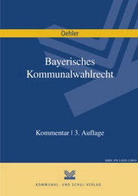 Abbildung von: Bayerisches Kommunalwahlrecht - Kommunal- und Schul-Verlag
