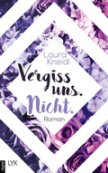 Cover: Vergiss uns. Nicht. - LYX