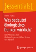 Cover: Was bedeutet &ouml;kologisches Denken wirklich? - Springer Spektrum