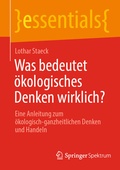 Cover: Was bedeutet &ouml;kologisches Denken wirklich? - Springer Spektrum