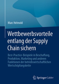 Abbildung von: Wettbewerbsvorteile entlang der Supply Chain sichern - Springer Gabler